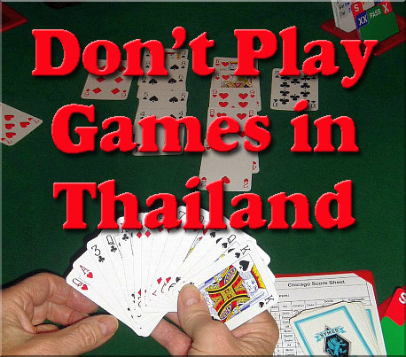 Don't Play Games in Thailand