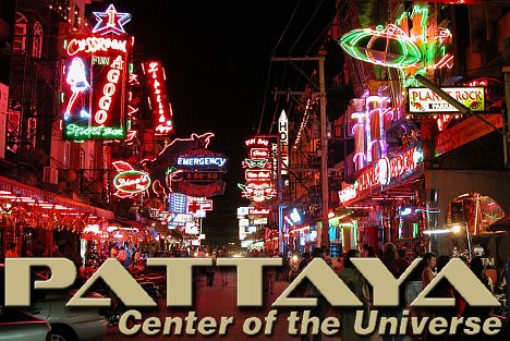 Pattaya, the Center of the Universe